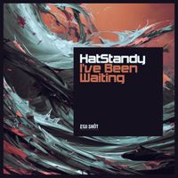 HatStandy - I've Been Waiting