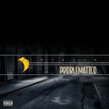 Impetus - Problematico (Explicit)