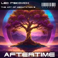 Leo Itskovich - The Art of Meditation 5