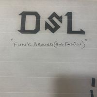 DSL - Funk Around (And Find Out)