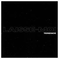 Terence - Laisse-moi