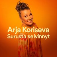 Arja Koriseva - Surusta Selvinnyt