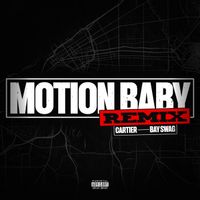 Cartier - Motion Baby (Remix) (Explicit)