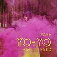 IVANA - YO-YO (Ventice remix)