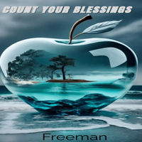 Freeman - COUNT YOUR BLESSINGS