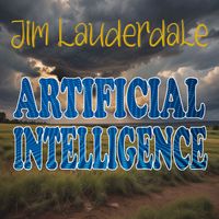 Jim Lauderdale - Artificial Intelligence