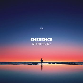 Enesence - Silent Echo