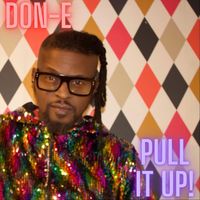 Don-E - Pull It Up (Mixes)