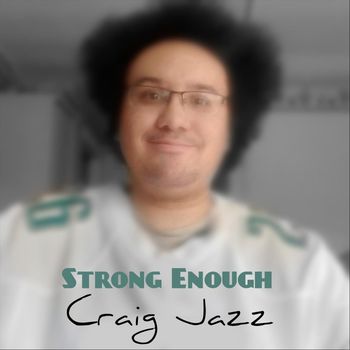 Craig Jazz - Strong Enough