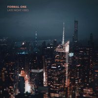 Formal One - Late Night Vibes