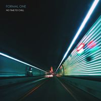 Formal One - No Time To Chill