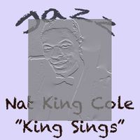 Nat King Cole - "King" Sings