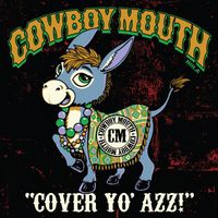 Cowboy Mouth - Cover Yo' Azz!