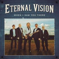 Eternal Vision - When I Saw You There