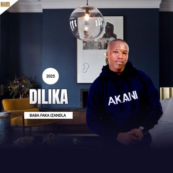 Dilika - Baba Faka Izandla (Explicit)