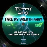 Tommy Who - Take My Breath Away