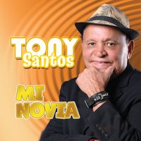 Tony Santos - Mi Novia