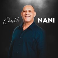 Cheikh Nani - عشقي يقعدلك مارة (2025 Remastered)