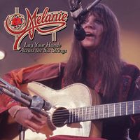 Melanie - Lay Your Hands Across The Six Strings