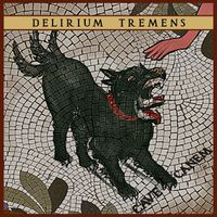 Delirium Tremens - Cave Canem (Explicit)