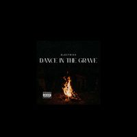 electrixx - Dance in the Grave