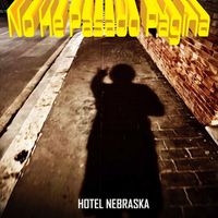 Hotel Nebraska - No he pasado página