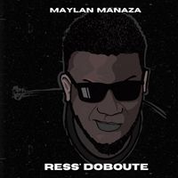 Maylan Manaza - Ress' Doboute