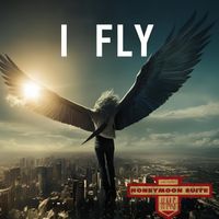 Honeymoon Suite - I Fly