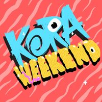 Kora - Weekend