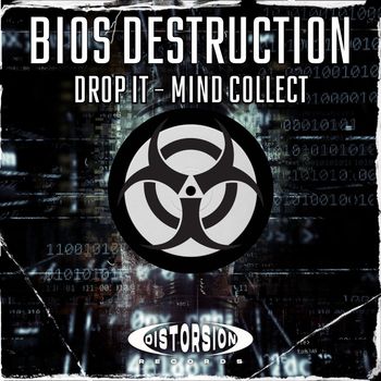 Bios Destruction - Drop It / Mind Collect