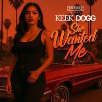 Keek Dogg - She Wanted Me (Explicit)