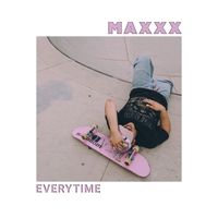 MAXXX - Everytime