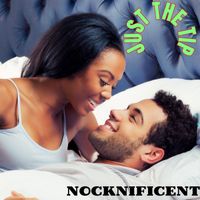 NOCKNIFICENT - just the tip (Explicit)