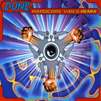 Dune - Hardcore Vibes (Remixes)