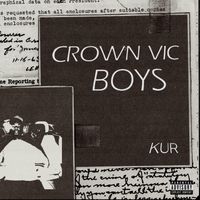 KUR - Crown Vic Boys (Explicit)