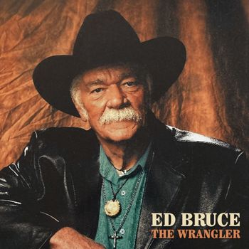 Ed Bruce - The Wrangler