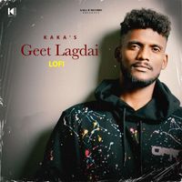 Kaka - Geet Lagdai (Lofi)