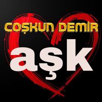 Coşkun Demir - Aşk