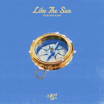 Together Alone - Like The Sun