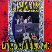 Los Villalpos - Grandes Éxitos los Villalpos, Vol. 2