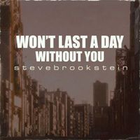 Steve Brookstein - I Won't Last A Day Without You