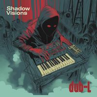Dub-L - Shadow Visions