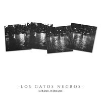 Los Gatos Negros - Mirame, Hablame