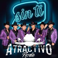 Atractivo Norte - Sin Ti