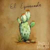 Ángela Aguilar - El Equivocado