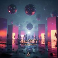 discOBEY - Let's Party