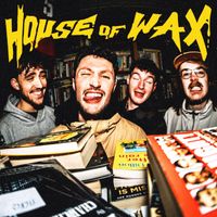 DeadWax - House of Wax (Explicit)