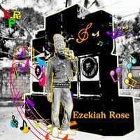 EZEKIAH ROSE - BORN READY