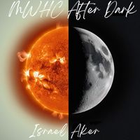 Israel Aker - M.W.H.C. After Dark