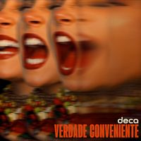 Deca - Verdade Conveniente